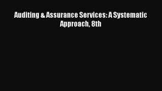[PDF] Auditing & Assurance Services: A Systematic Approach 8th [Read] Online