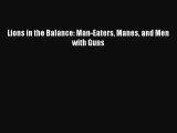 Download Books Lions in the Balance: Man-Eaters Manes and Men with Guns E-Book Free