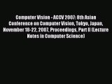 Read Computer Vision - ACCV 2007: 8th Asian Conference on Computer Vision Tokyo Japan November
