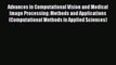 Read Advances in Computational Vision and Medical Image Processing: Methods and Applications