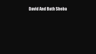 Read Books David And Bath Sheba PDF Free