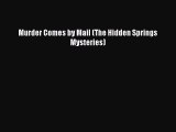 [Read PDF] Murder Comes by Mail (The Hidden Springs Mysteries) Free Books