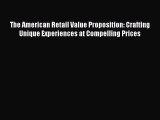 Read The Retail Value Proposition Crafting Unique - 