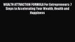 Download WEALTH ATTRACTION FORMULA For Entrepreneurs: 7 Steps to Accelerating Your Wealth Health