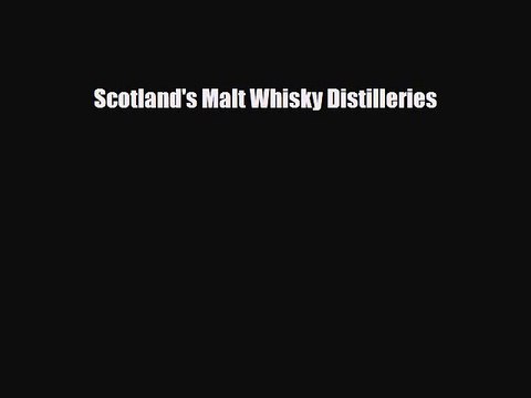[Download] Scotland's Malt Whisky Distilleries [PDF] Online