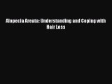 Read Alopecia Areata: Understanding and Coping with Hair Loss Ebook Free