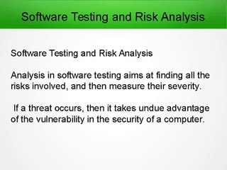 Software Testing and Risk Analysis In Detail