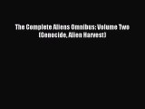 Download The Complete Aliens Omnibus: Volume Two (Genocide Alien Harvest) PDF Online