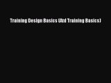 Read Training Design Basics (Atd Training Basics) Ebook Free