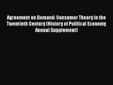 [PDF] Agreement on Demand: Consumer Theory in the Twentieth Century (History of Political Economy