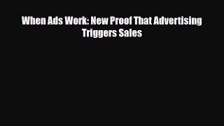 [PDF] When Ads Work: New Proof That Advertising Triggers Sales [Download] Online
