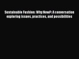 [PDF] Sustainable Fashion: Why Now?: A conversation exploring issues practices and possibilities