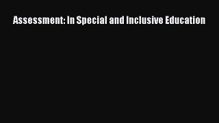 Download Assessment: In Special and Inclusive Education PDF Free