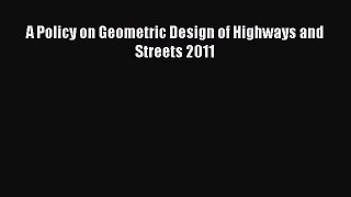 Download A Policy on Geometric Design of Highways and Streets 2011 Ebook Online