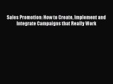 Read Sales Promotion: How to Create Implement and Integrate Campaigns that Really Work Ebook