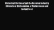 Read Historical Dictionary of the Fashion Industry (Historical Dictionaries of Professions