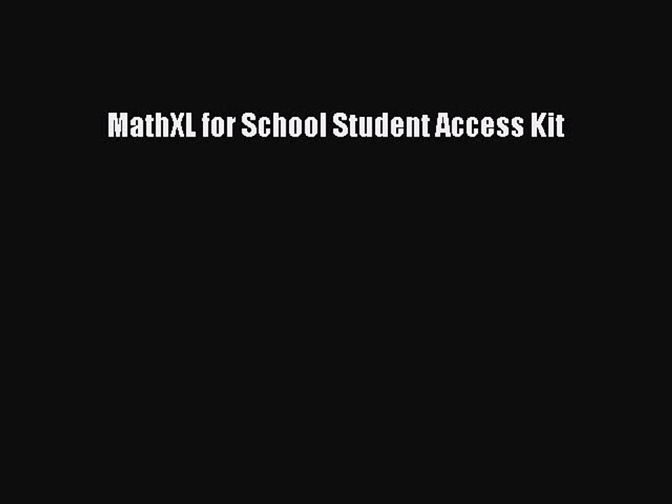 FREEPDF MathXL for School Student Access Kit FREE BOOOK ONLINE
