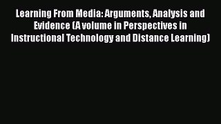 Read Book Learning From Media: Arguments Analysis and Evidence (A volume in Perspectives in