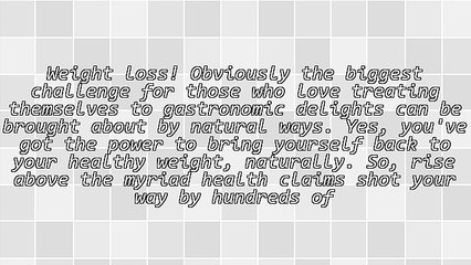 Natural Cures That Work Wonders For Your Weight Loss Dreams