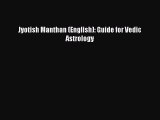Read Book Jyotish Manthan (English): Guide for Vedic Astrology E-Book Free