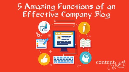 5 Amazing Functions of an Effective Company Blog