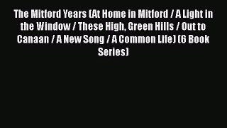 Read The Mitford Years (At Home in Mitford / A Light in the Window / These High Green Hills