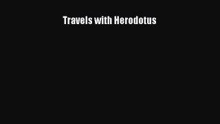 Read Travels with Herodotus Ebook Free