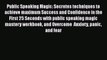 [Read] Public Speaking Magic: Secretes techniques to achieve maximum Success and Confidence