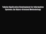 EBOOK ONLINE Tabular Application Development for Information Systems: An Object-Oriented Methodology