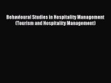 Read Behavioural Studies in Hospitality Management (Tourism and Hospitality Management) Ebook