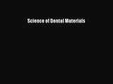 Read Science of Dental Materials Ebook Free