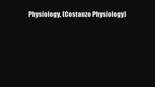 Download Physiology (Costanzo Physiology) PDF Online