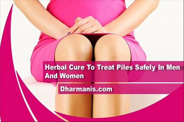 Herbal Cure To Treat Piles Safely In Men And Women