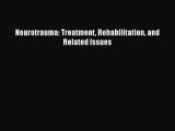 Download Neurotrauma: Treatment Rehabilitation and Related Issues Ebook Online