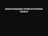 Download Book Sensory Integration: A Guide for Preschool Teachers ebook textbooks