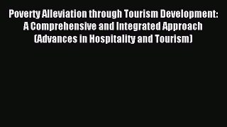 Read Poverty Alleviation through Tourism Development: A Comprehensive and Integrated Approach