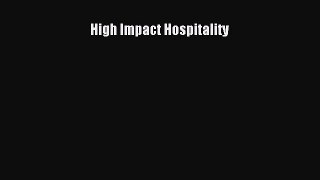 Read High Impact Hospitality E-Book Free