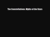 Read The Constellations: Myths of the Stars Ebook Free