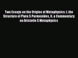 Read Two Essays on the Origins of Metaphysics: I. the Structure of Plato S Parmenides II. a