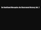 PDF De Havilland Mosquito: An Illustrated History Vol. 2 Free Books