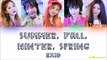 EXID (이엑스아이디) – Summer, Fall, Winter, Spring (여름, 가을, 겨울, 봄) [Color Coded Lyrics] (ENG/ROM/HAN)