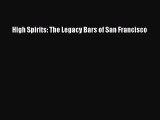 Read High Spirits: The Legacy Bars of San Francisco E-Book Free