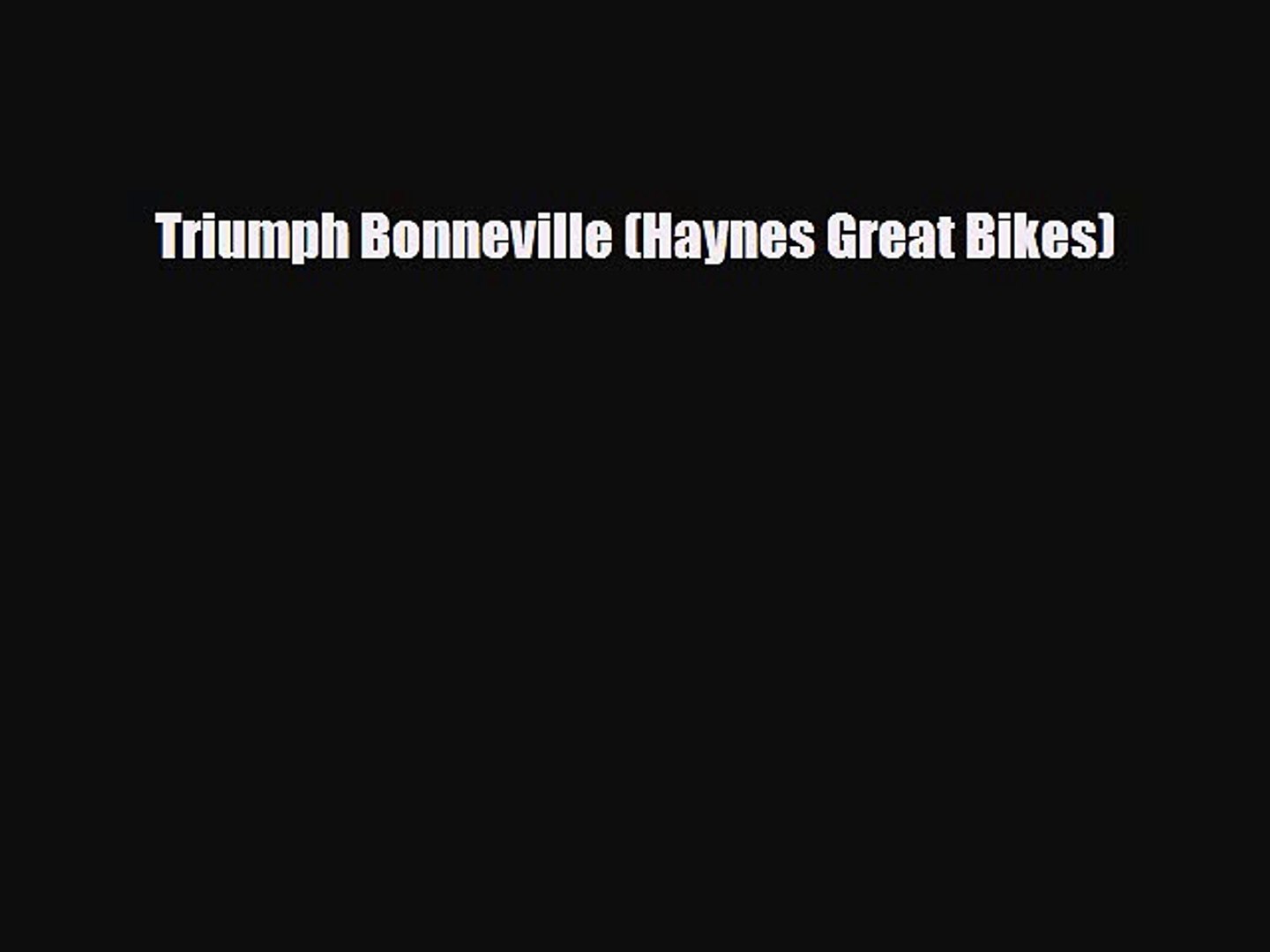 Download Triumph Bonneville Haynes Great Bikes Pdf Free Video Dailymotion