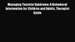 Read Managing Tourette Syndrome: A Behavioral Intervention for Children and Adults Therapist