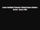 [Download] James Baldwin (Twayne's United States Authors Series  Tusas 290) [PDF] Full Ebook