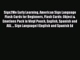 Read Book Sign2Me Early Learning American Sign Language Flash Cards for Beginners Flash Cards: