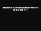 [Download] Dictionary of Literary Biography: Afro-American Writers 1940-1955 [PDF] Full Ebook