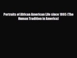 [PDF] Portraits of African American Life since 1865 (The Human Tradition in America) [Download]