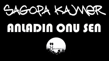 Sagopa Kajmer - Anladın Onu Sen (2016)-SAWl2DNx1lE