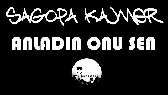 Sagopa Kajmer - Anladın Onu Sen (2016)-SAWl2DNx1lE